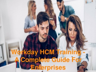 Workday HCM Training Complete Guide For Enterprises