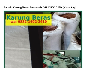 Pabrik Karung Beras Termurah Ô882_lᏮÔ2_2ᏎlÔ[WhatsApp]