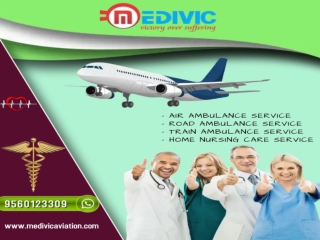 Gain Proficient Medical Support by Medivic Air Ambulance in Delhi