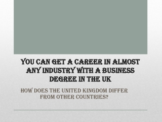 You Can Get a Career in Almost Any Industry With a Business Degree in the UK