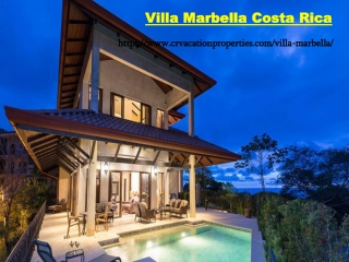 Villa Marbella - One of a Kind Custom Design | CR Vacation Properties