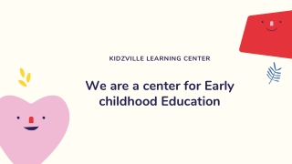 The Best Childcare and Preschool Services - Kidzville Learning Center