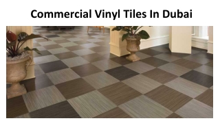 COMMERCIAL VINYL TILES IN DUBAI