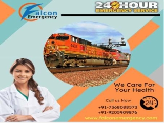 Falcon Train Ambulance in Ranchi and Patna- Your Repatriation Companion in Medical Catastrophe