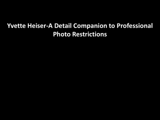 Yvette Heiser-A Detail Companion to Professional Photo Restrictions