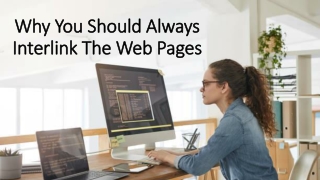 Why You Should Always Interlink The Web Pages