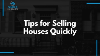 Tips for Selling Houses Quickly | Simple Homebuyers