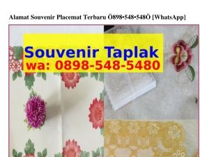 Alamat Souvenir Placemat TerbaruAlamat Souvenir Placemat Terbaru Ö8ᑫ8~5ㄐ8~5ㄐ8Ö[W