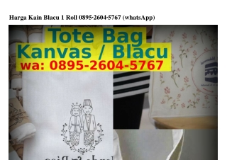 Harga Kain Blacu 1 Roll ౦8ᑫ5~2Ϭ౦Կ~57Ϭ7[WA]