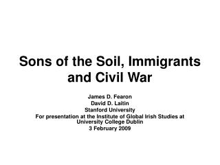 Sons of the Soil, Immigrants and Civil War
