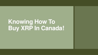 Knowing How To Buy XRP In Canada!