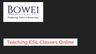 Teaching ESL Classes Online - Bowei Strategy