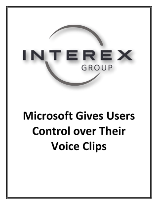 Microsoft Gives Users Control over Their Voice Clips-converted