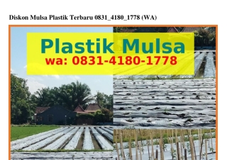 Diskon Mulsa Plastik TerbaruDiskon Mulsa Plastik Terbaru O83I_ㄐI8O_Iᜪᜪ8[WA]