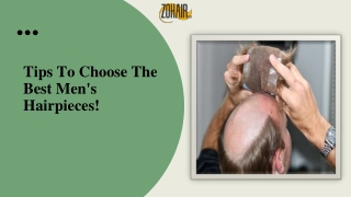 Tips To Choose The Best Men's Hairpieces!