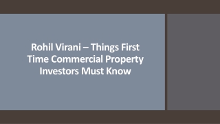 Rohil Virani – Things First Time Commercial Property Investors Must Know