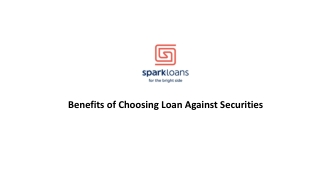 Benefits of Choosing Loan Against Securities
