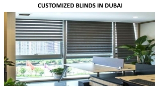 CUSTOMIZED BLINDS IN DUBAI