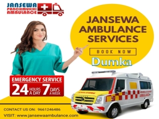 Best Care Ambulance Service in Dumka and Ramgarh- Jansewa Panchmukhi