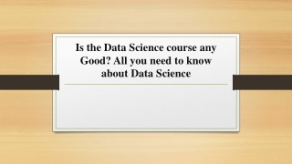 Is the Data Science course any Good? All you need to know about Data Science