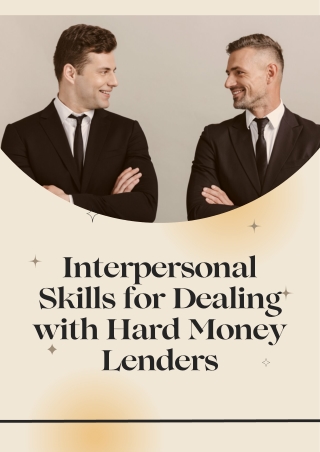 Interpersonal Skills for Dealing with Hard Money Lenders