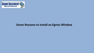 Seven Reasons to Install an Egress Window