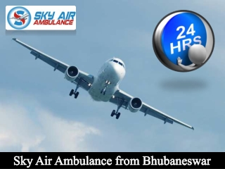 Choose Air Ambulance from Bhubaneswar with Hi-tech Cure by Sky