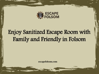 Enjoy Sanitized Escape Room with Family and Friendly in Folsom