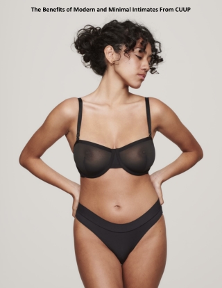 The Benefits of Modern and Minimal Intimates From CUUP