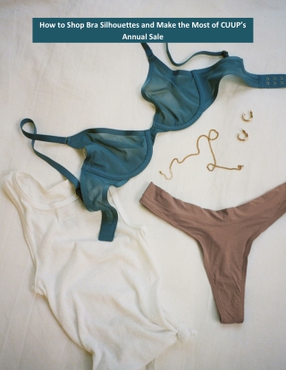 How to Shop Bra Silhouettes and Make the Most of CUUP’s Annual Sale