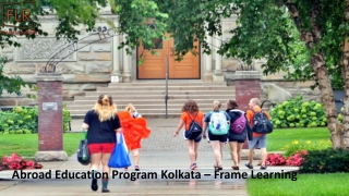 Abroad Education Program Kolkata – Frame Learning