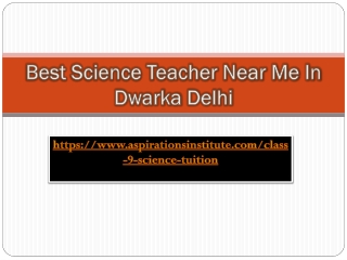 Science teacher near me in Dwarka for Class 9