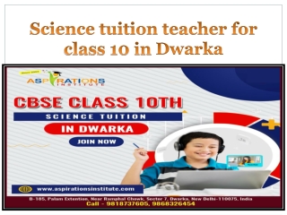 Science tuition teacher for class 10 in Dwarka