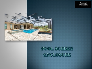 Benefits Of Pool Screen Enclosure Service In Naples | Aluminum Master LLC