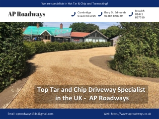 Top Tar and Chip Driveway Specialist in the UK - AP Roadways