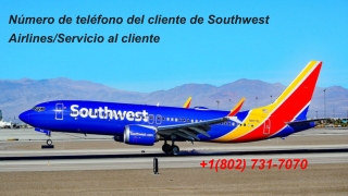 Número de teléfono del cliente de Southwest Airlines_Servicio al cliente