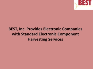 BEST, Inc. Provides Electronic Companies with Standard Electronic Component Harvesting Services