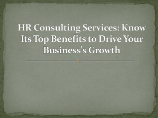 HR Consulting Services: Know Its Top Benefits to Drive Your Business's Growth