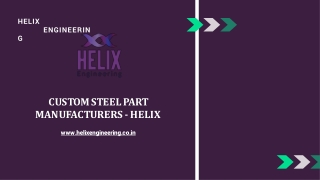Custom Steel Part Manufacturer – Helix Engineering