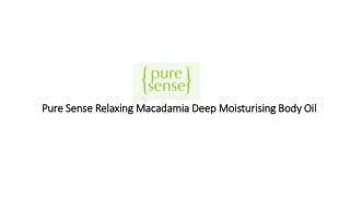 Pure Sense Relaxing Macadamia Deep Moisturising Body Oil