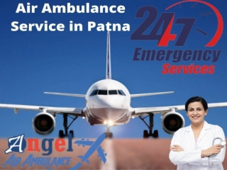 Angel Air Ambulance Service in Patna with all Medical Equipment
