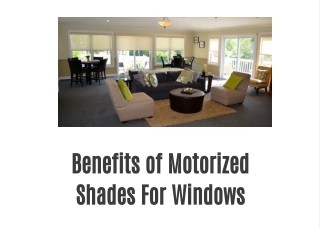 Benefits of Motorized Shades For Windows