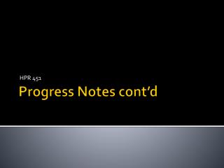 Progress Notes cont’d