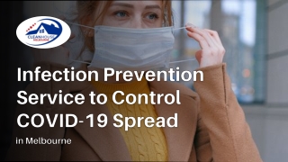 Infection Prevention Service to Control COVID-19 Spread in Melbourne