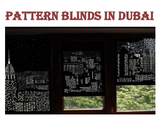 Pattern Blinds in Dubai