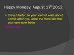 Happy Monday August 17th 2012