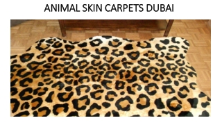 ANIMAL SKIN CARPETS