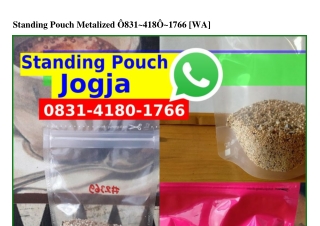 Standing Pouch Metalized Ô8Зl.Ꮞl8Ô.l7ᏮᏮ(whatsApp)