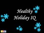 Healthy Holiday IQ