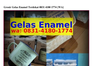 Grosir Gelas Enamel Terdekat Ö83l.4l8Ö.lᜪᜪ4(whatsApp)